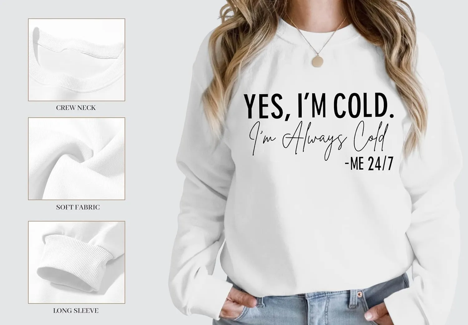 Yes I'M Cold Me 24/7 Always Cold Sweatshirt For Women Crewneck Winter Freezing Sweatshirts Funny Pullover Hoodies