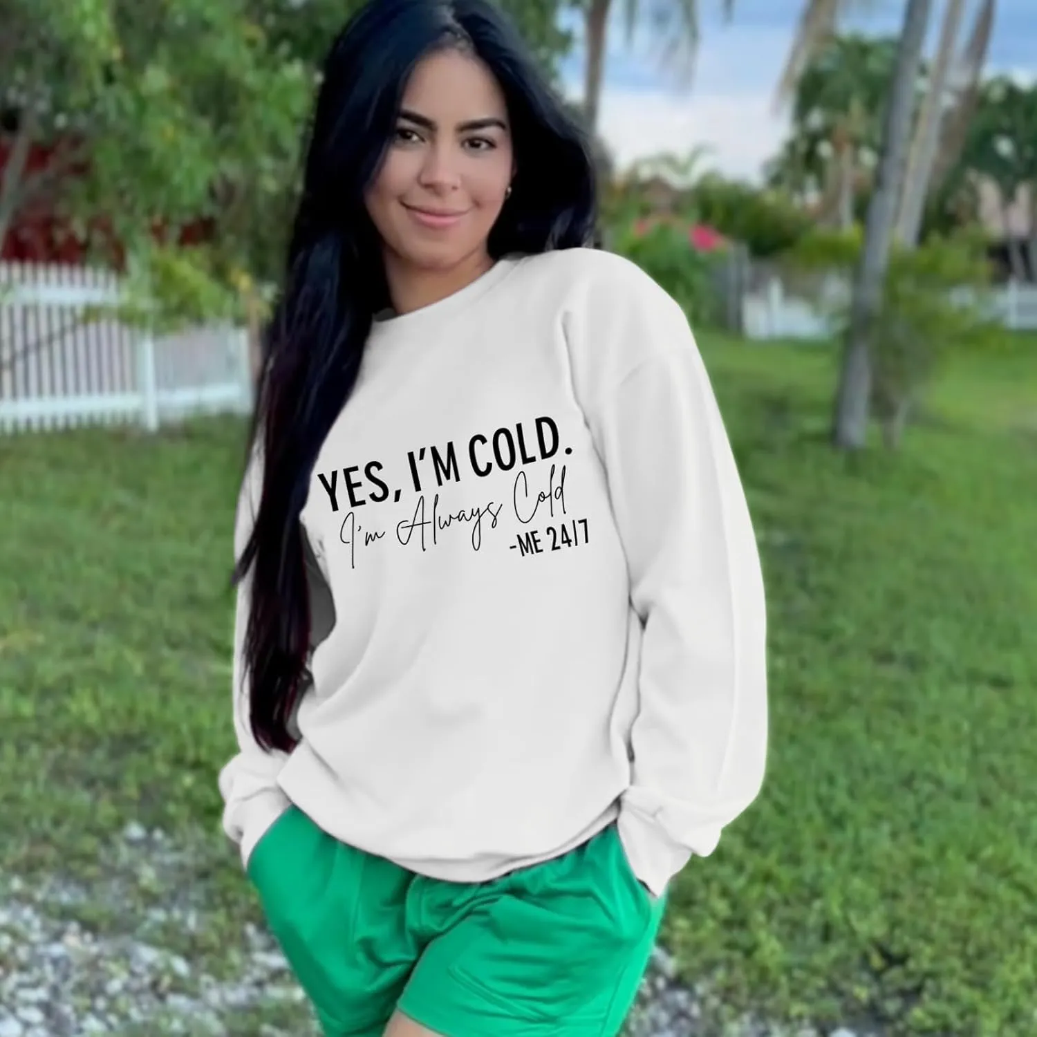 Yes I'M Cold Me 24/7 Always Cold Sweatshirt For Women Crewneck Winter Freezing Sweatshirts Funny Pullover Hoodies